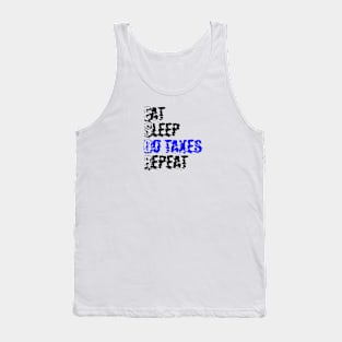 Eat sleep do taxes repeat Tank Top